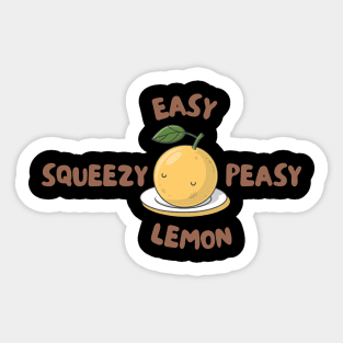 Easy Peasy Lemon Squeezy Sticker